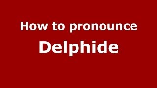 How to pronounce Delphide