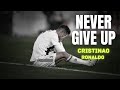 Cristiano Ronaldo Never Give Up Motivational Video 2022