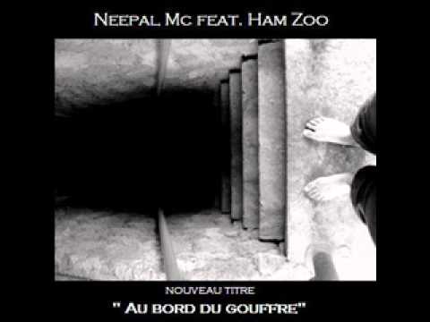 Neepal Mc (Street Po) feat Ham Zoo - Au bord du gouffre