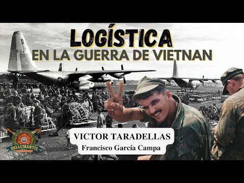 LA LOGÍSTICA EN LA GUERRA DE VIETNAM, lo que jamás os cuentan en las películas * Víctor Tarradellas*