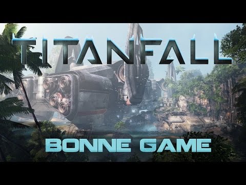 Titanfall - Une game parfaite !