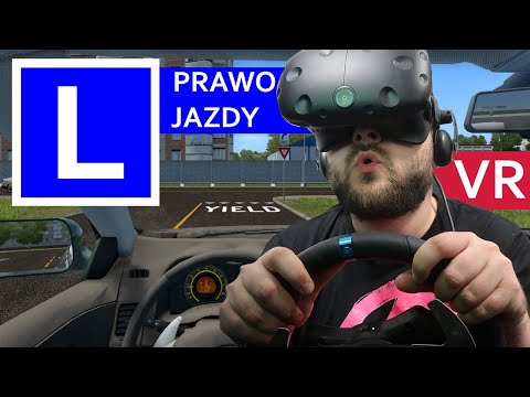 ZDAJĘ EGZAMIN W GOGLACH VR - City Car Driving (HTC VIVE VR)