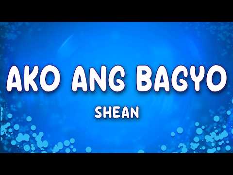 SHEAN - Ako Ang Bagyo (Lyrics)