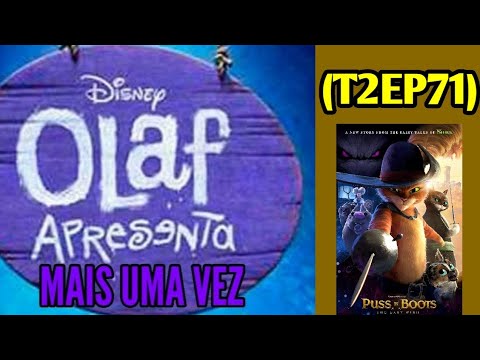 OLAF APRESENTA MAIS UMA VEZ (T2EP71) - Gato de Botas 2: O Último Pedido (2022)
