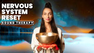 Powerful Nervous System Reset | Release Anxiety, Trauma & Stress | Ancient Tibetan Singing Bowls