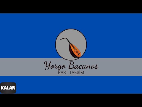 Yorgo Bacanos -  Rast Taksim 1 I Ud © 2003 Kalan Müzik