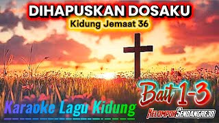 Download lagu KJ 36 DIHAPUSKAN DOSAKU | BAIT 1-3 | KARAOKE LAGU KIDUNG📖 mp3