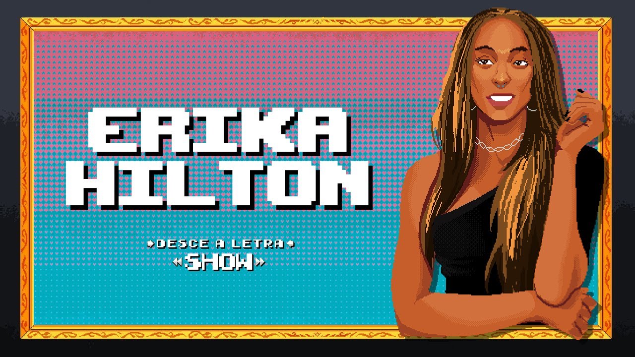 PAPO DE HUMANIDADE feat. ERIKA HILTON //  DL SHOW #133