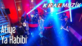 Kral POP Akustik - Atiye - Ya Habibi