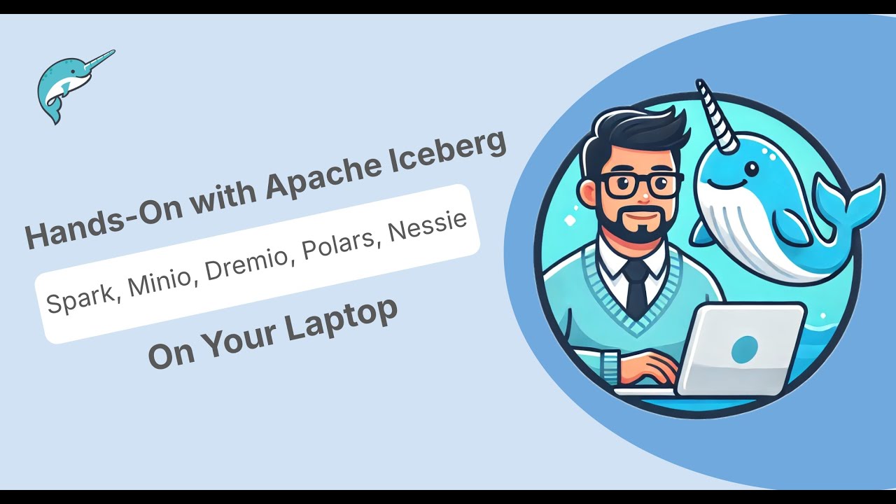 Hands-on with Apache Iceberg on Your Laptop: Deep Dive with Apache Spark, Nessie, Minio, Dremio...