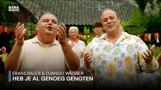 Frans Bauer & Django Wagner - Heb Je Al Genoeg Genoten [Hn] video