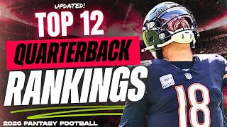 UPDATED Top 12 QB Rankings & Tiers - 2026 Fantasy Football