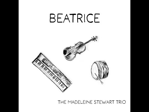Beatrice - The Madeleine Stewart Trio
