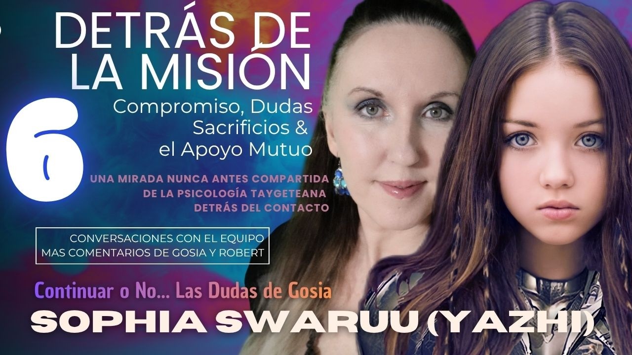 UN VIAJE AL PASADO: Detrás de la Misión: Yazhi y Gosia - Dudas de Gosia (PARTE 2)