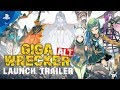 Giga Wrecker Alt. - Launch Trailer | PS4