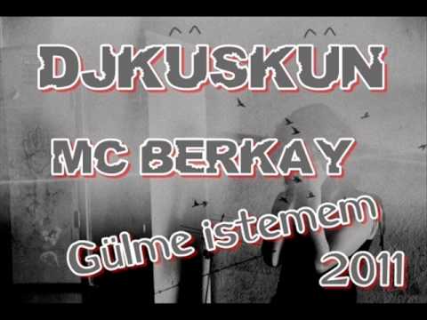 Dj Küskün Ft Mc Berkay  GÜLME İSTEMEM