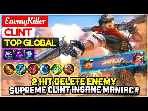 2 HIT DELETE ENEMY, SUPREME CLINT INSANE MANIAC !! [ Former Top 1 Global Clint ] EnemyKiller - MLBB
