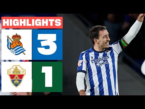 REAL SOCIEDAD 3 - 1 ELCHE CF | RESUMEN LALIGA EA SPORTS