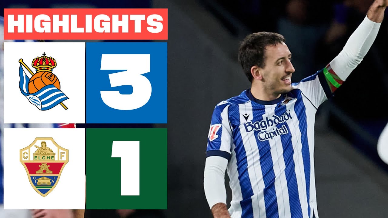 Real Sociedad vs Elche Highlights