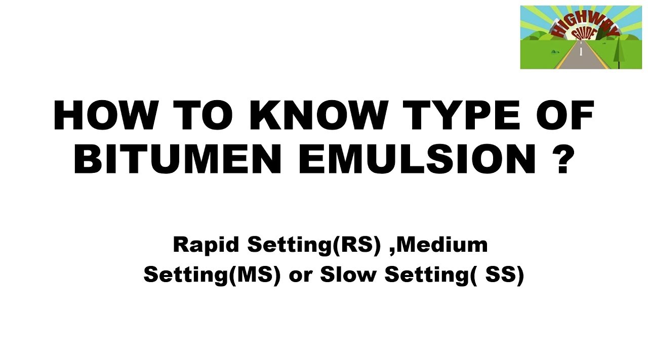 HOW TO KNOW TYPE OF BITUMEN EMULSION