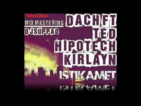 Dach ft. Ted & Hipotech & Kirlayn - İstikamet