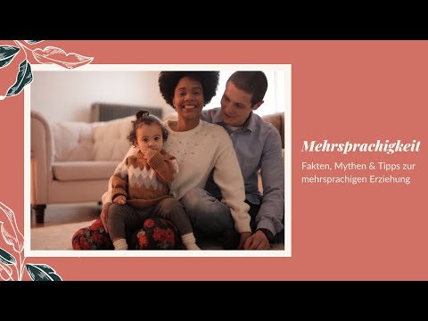 Mehrsprachigkeit/ Bilingualität und mehrsprachige Erziehung