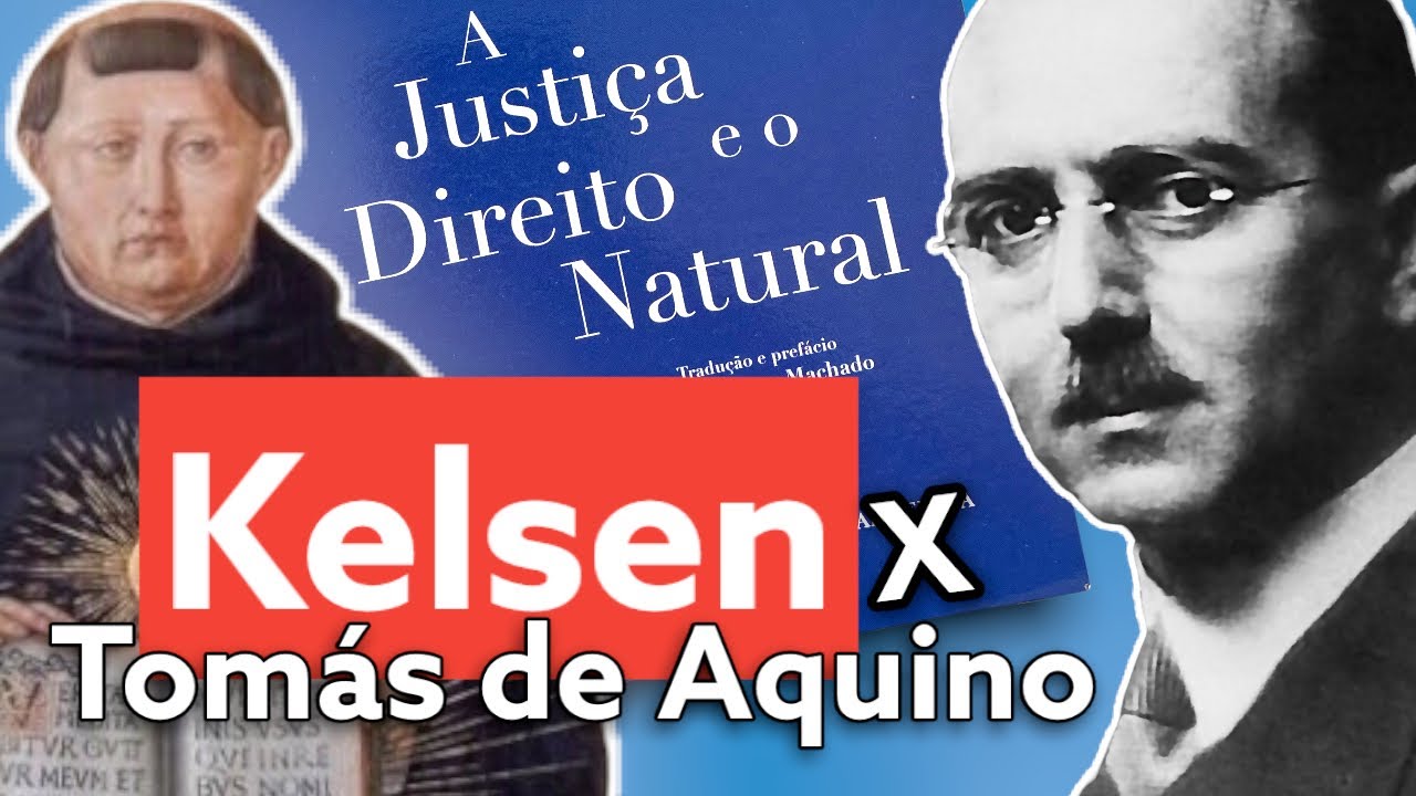 PRIMEIRO PRINCÍPIO DA LEI NATURAL (Tomás de Aquino x Hans Kelsen)