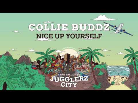 COLLIE BUDDZ - NICE UP YOURSELF [JUGGLERZ CITY ALBUM 2016]