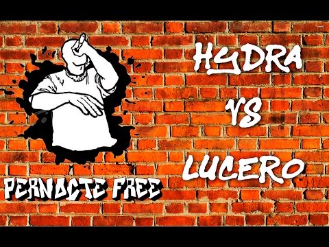 Hydra vs Lucero - Primera Ronda - Pernocte Free 29/03/2017