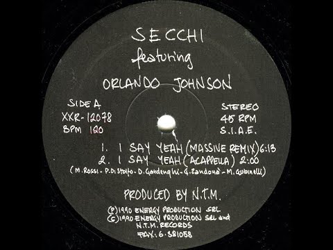 SECCHI Feat. ORLANDO JOHNSON - I Say Yeah [Massive Remix]