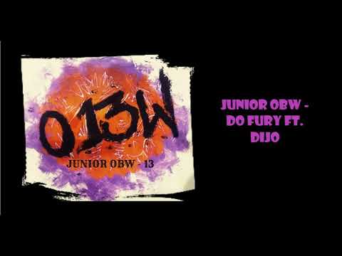 5. Junior OBW - Do fury ft. Dijo