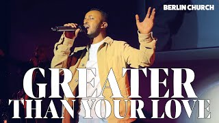 LIVE at Berlin Church : &quot;Greater Than Your Love&quot; Powerful Gospel Song Cover