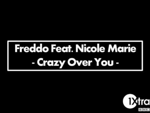 Freddo Feat Nicole Marie - Crazy Over You