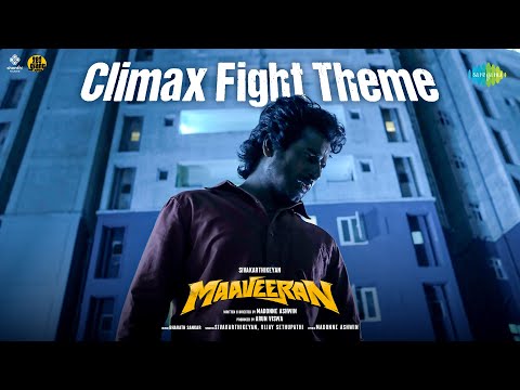 Climax Fight Theme Audio Song | Maaveeran | Sivakarthikeyan, Aditi Shankar | Bharath Sankar