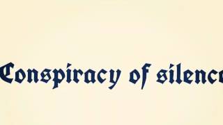 Conspiracy of silence -Drown in arrogance