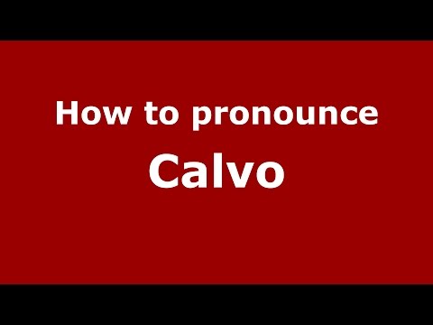 How to pronounce Calvo (Spanish/Argentina) - PronounceNames.com