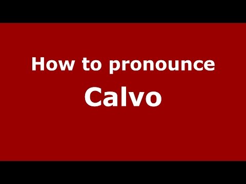 How to pronounce Calvo
