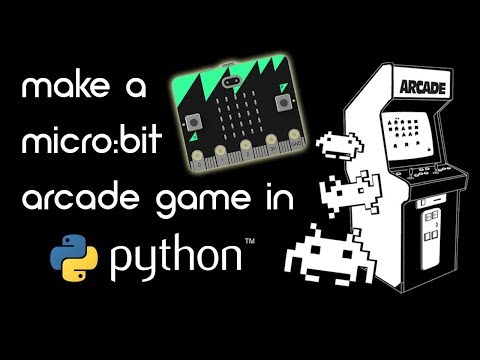 Python Arcade Game Tutorial For The Bbc Microbit