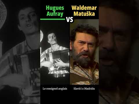 HUGUES AUFRAY vs WALDEMAR MATUŠKA - Slavíci z Madridu / Le rossignol anglais - #hudba #shorts