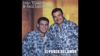 Ivan Villazón &amp; Saul Lallemand - 6. A La Espera de una Rosa -  El Poder del Amor