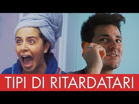 TIPI DI RITARDATARI - Parodia - iPantellas