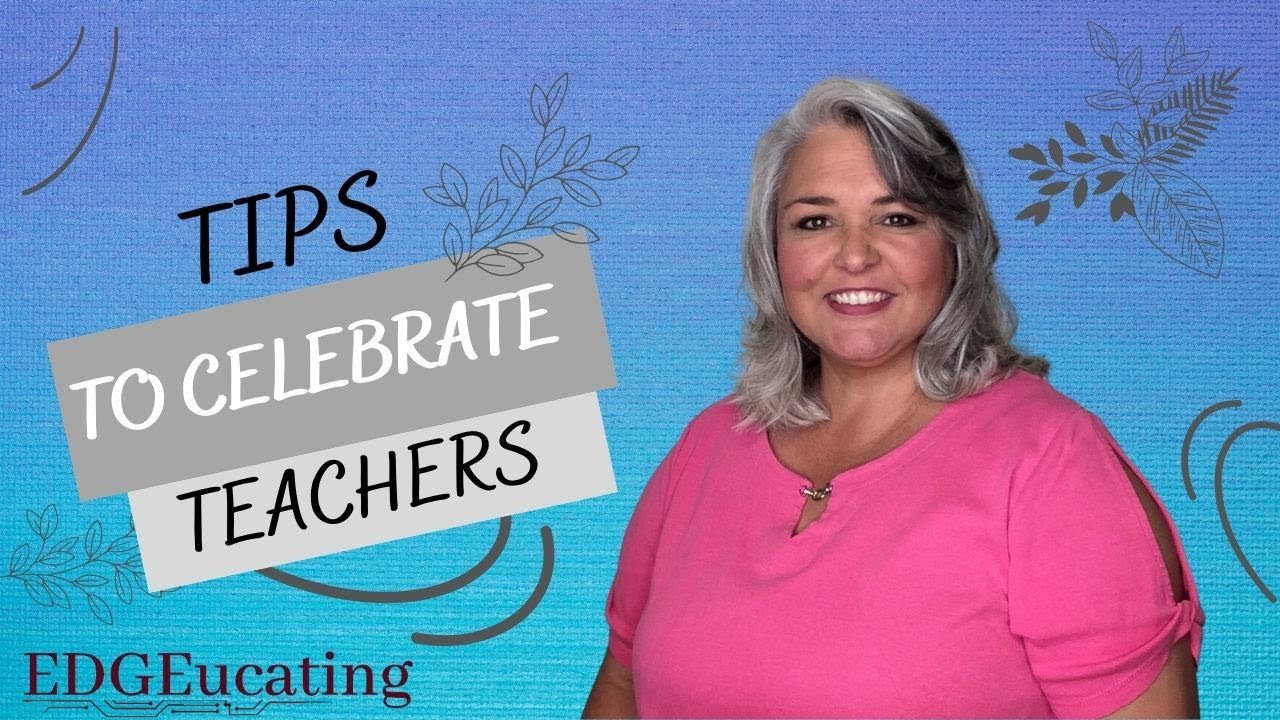 Tips to Celebrate Teachers