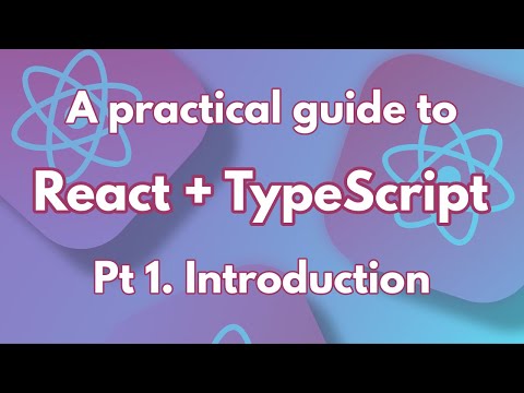 A practical guide to React + Typescript Pt 1. Introduction
