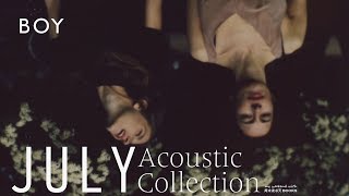 BOY - July (Acoustic Version)［lyrics］