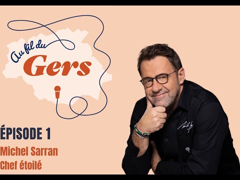 Interview Michel Sarran, la gastronomie gersoise mise à l'honneur