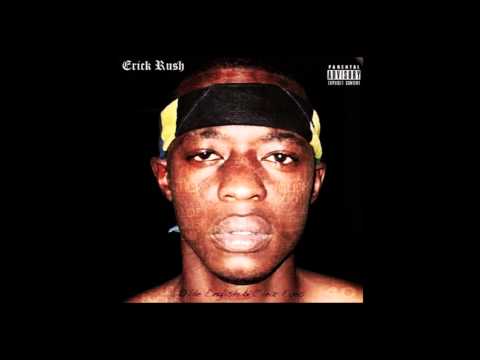 Erick Rush - Get Up (Prod.By Koneballs42)