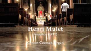 Henri Mulet — Angelus (1911) for organ