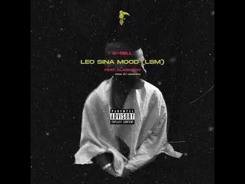 G-Rell Ft Clarkson_L.S.M(Leo Sina Mood)