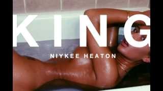 Niykee Heaton - Official King Lyrics
