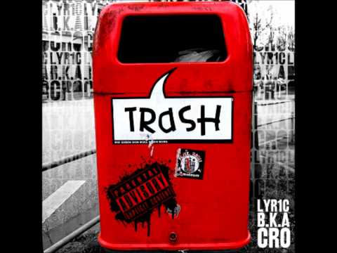 Cro- Lehn dich zurück (13 Trash